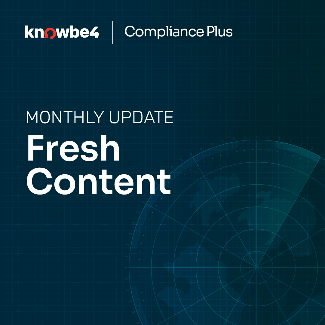 Your KnowBe4 Compliance Plus Fresh Content Updates from August 2025